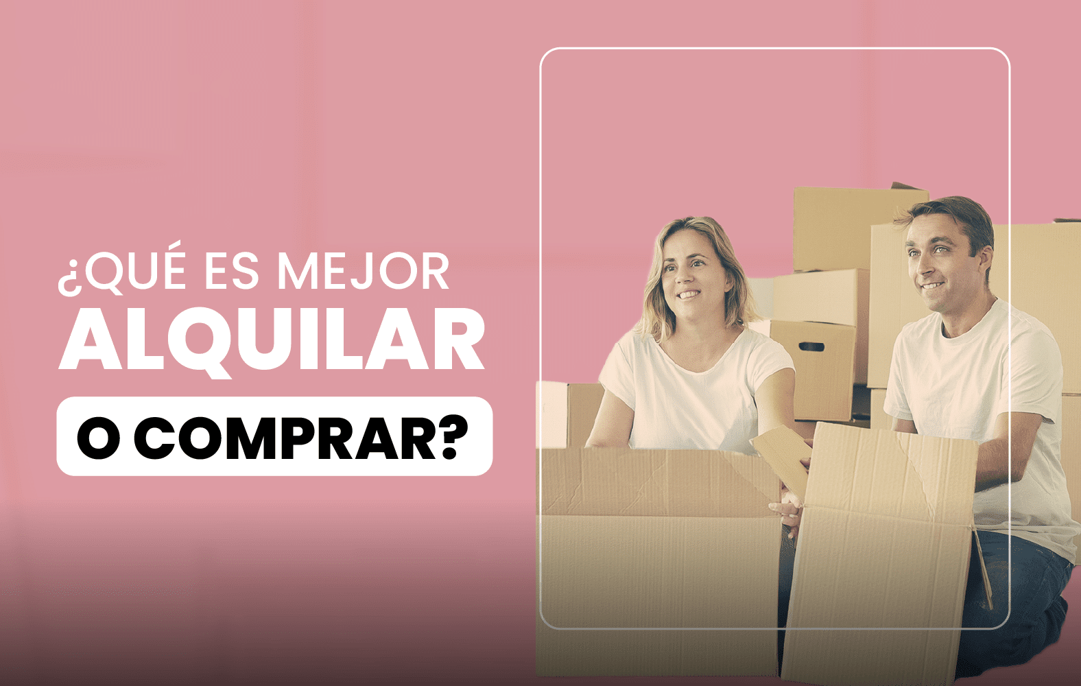 ¿Qué es mejor, alquilar o comprar?