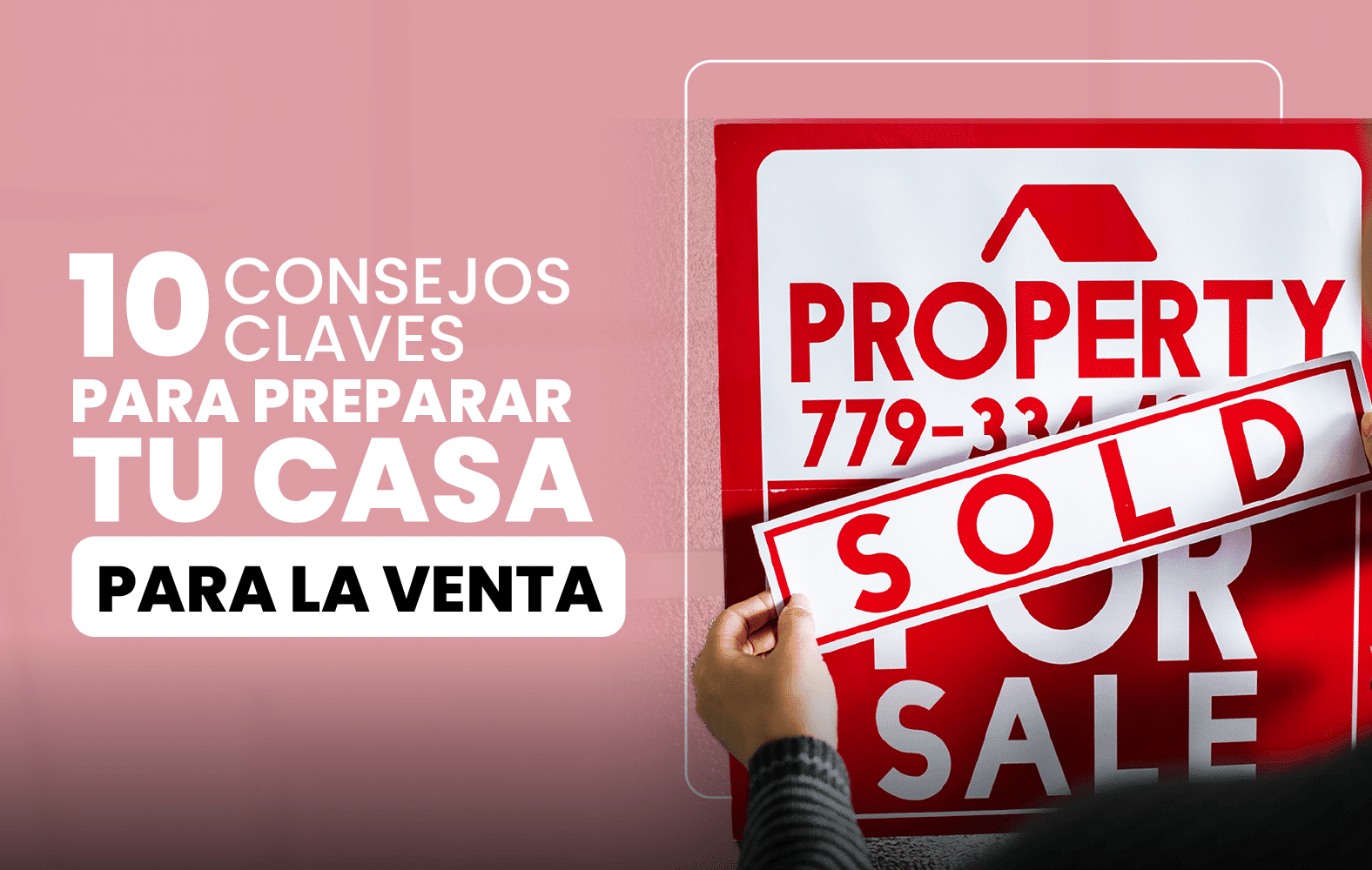 Tips para preparar tu casa para la venta