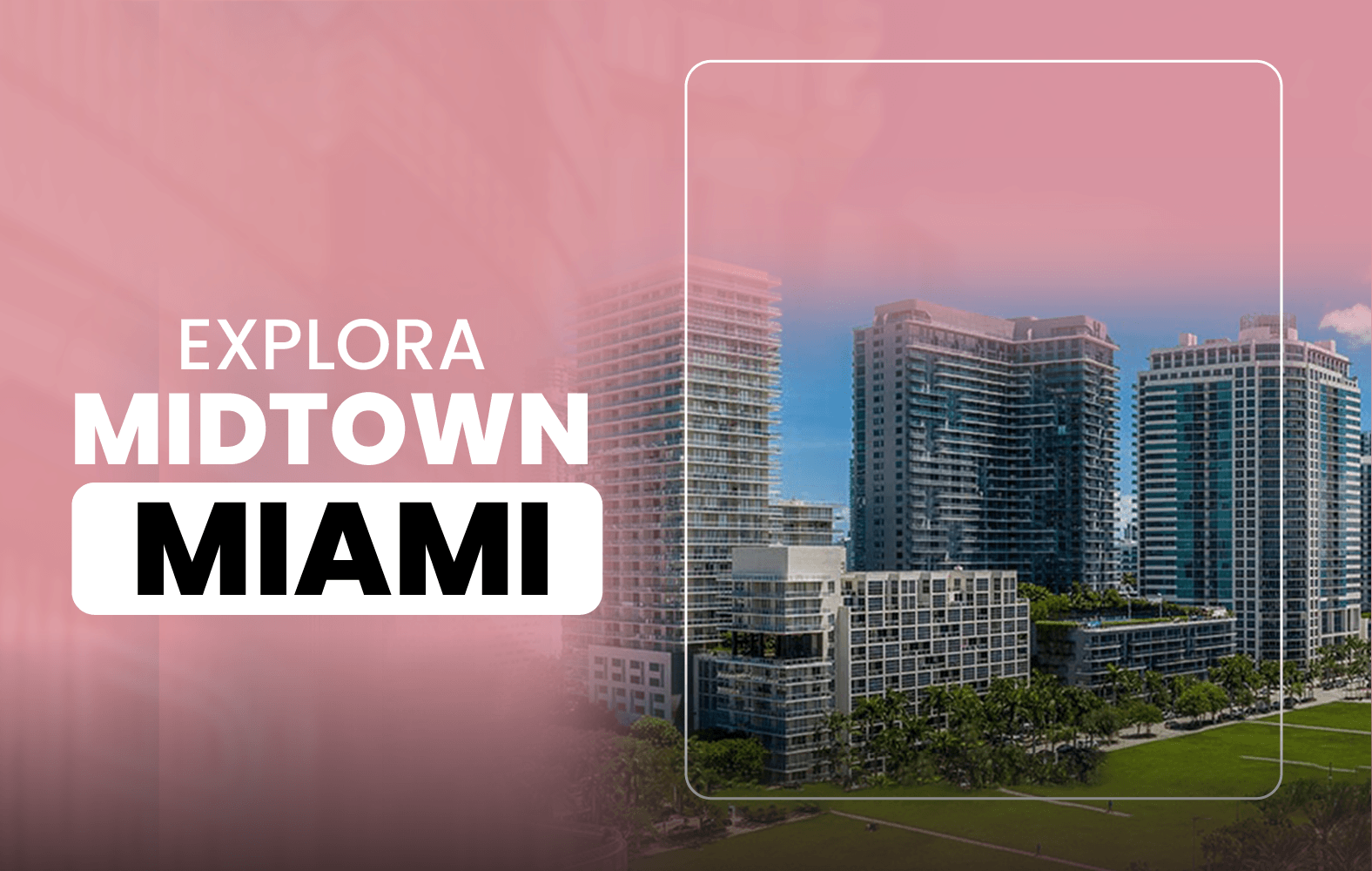 Ven y ve lo genial que es Midtown Miami