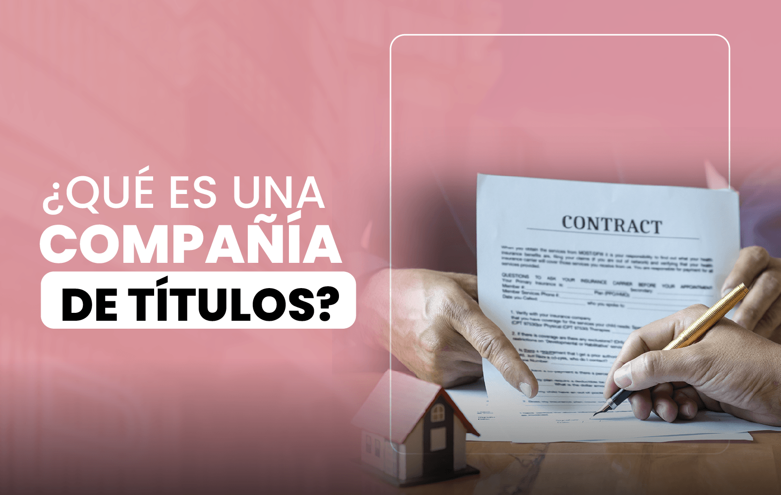 ¿Conoces cual es la labor de una compañía de título?