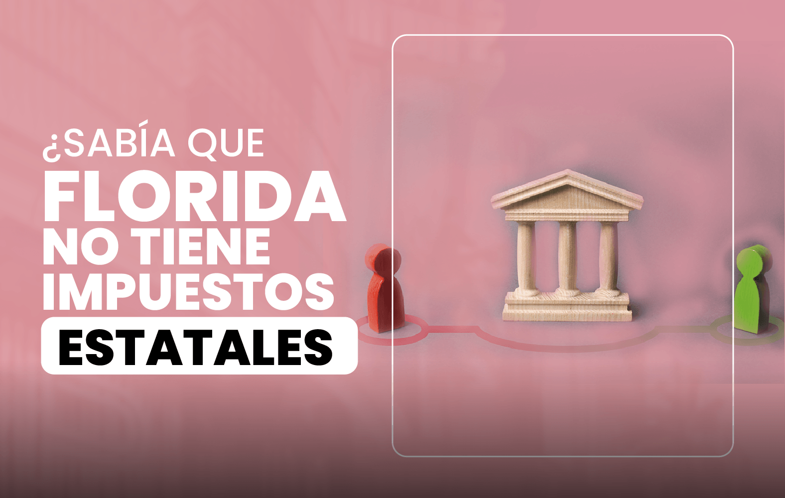 ¿Sabías qué en Florida no hay impuestos estatales?