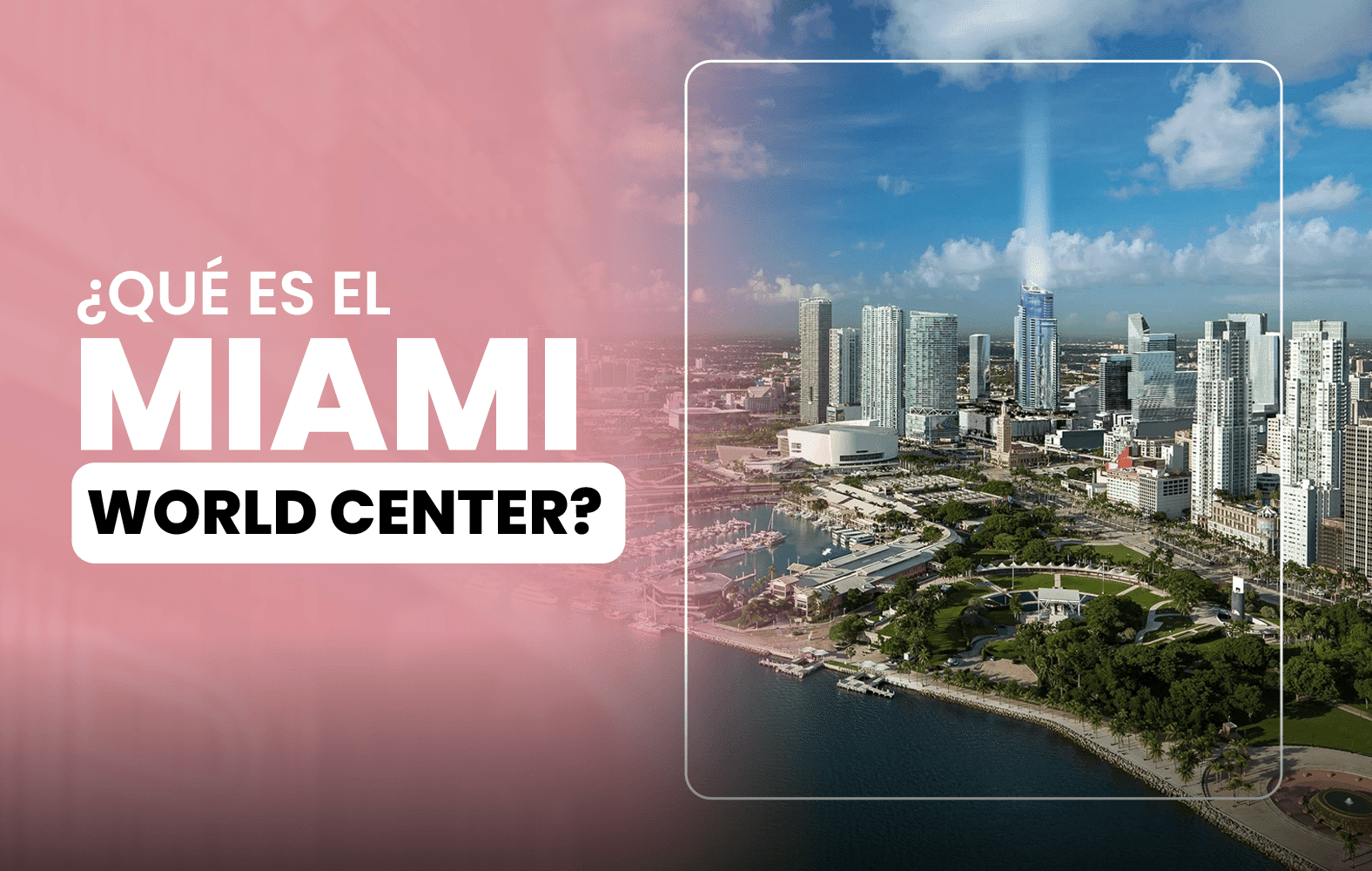 Esto es Miami Worldcenter